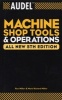 Audel Machine Shop Tools and Operations (Paperback, 5th Revised edition) - Rex Miller Photo