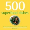 500 Superfood Dishes (Paperback) - Beverley Glock Photo