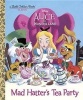 Mad Hatter's Tea Party (Disney Alice in Wonderland) (Hardcover) - Jane Werner Photo