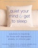 Quiet Your Mind and Get to Sleep - Solutions to Insomnia for Those with Depression, Anxiety, or Chronic Pain (Paperback) - Colleen Carney Photo