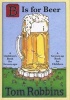 B Is for Beer (Hardcover) - Tom Robbins Photo