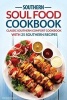 Southern Soul Food Cookbook - Classic Southern Comfort Cookbook with 25 Southern Recipes - Enjoy Southern Living (Paperback) - Martha Stephenson Photo