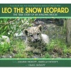 Leo the Snow Leopard - The True Story of an Amazing Rescue (Hardcover) - Juliana Hatkoff Photo