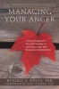 The Compassionate-Mind Guide to Managing Your Anger - Using Compassion-Focused Therapy to Calm Your Rage and Heal Your Relationships (Paperback) - Russell L Kolts Photo