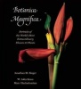 Botanica Magnifica: Portraits of the World's Most Extraordinary Flowers and Plants (Hardcover) - Jonathan Singer Photo