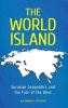 The World Island - Eurasian Geopolitics and the Fate of the West (Hardcover) - Alexandros Petersen Photo