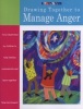 Drawing Together to Manage Anger (Paperback) - Marge Eaton Heegaard Photo