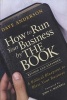 How to Run Your Business by THE BOOK - A Biblical Blueprint to Bless Your Business (Paperback, Revised edition) - Dave Anderson Photo