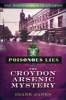 Poisonous Lies - The Croydon Arsenic Mystery (Paperback) - Diane Janes Photo