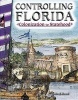 Controlling Florida - Colonization to Statehood (Florida) (Paperback) - Debra Housel Photo