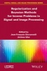 Regularization and Bayesian Methods for Inverse Problems in Signal and Image Processing (Hardcover) - Jerome Idier Photo