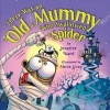 There Was an Old Mummy Who Swallowed a Spider (Hardcover) - Jennifer Ward Photo