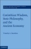 Corinthian Wisdom, Stoic Philosophy, and the Ancient Economy (Hardcover) - Timothy A Brookins Photo