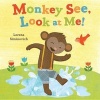Monkey See, Look at Me! (Hardcover) - Lorena Siminovich Photo