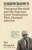 Showdown - Thurgood Marshall and the Supreme Court Nomination That Changed America (Paperback) - Wil Haygood Photo