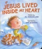 If Jesus Lived Inside My Heart (Board book) - Jill Roman Lord Photo