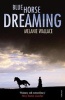 Blue Horse Dreaming (Paperback) - Melanie Wallace Photo