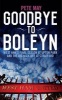 Goodbye to Boleyn - West Ham's Final Season at Upton Park and the Big Kick-off at Stratford (Paperback) - Pete May Photo