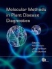 Molecular Methods in Plant Disease Diagnostics - Principles and Protocols (Hardcover) - Neil Boonham Photo