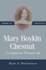 Mary Boykin Chesnut - A Confederate Woman's Life (Paperback, New) - Mary A DeCredico Photo