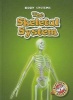 The Skeletal System (Hardcover) - Kay Manolis Photo