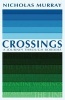 Crossings - A Journey Through Borders (Paperback) - Nicholas Murray Photo