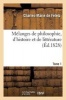 Melanges de Philosophie, D'Histoire Et de Litterature. Tome 1 (French, Paperback) - Charles Marie Feletz Photo