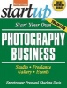 Start Your Own Photography Business - Studio, Freelance, Gallery, Events (Paperback, 2 Rev Ed) - Entrepreneur Press Photo