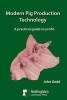 Modern Pig Production Technology - A Practical Guide to Profit (Hardcover, New) - John Gadd Photo