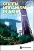 Green Urbanism in Asia - The Emerging Green Tigers (Hardcover) - Peter Newman Photo