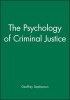 The Psychology of Criminal Justice (Paperback) - Geoffrey Stephenson Photo