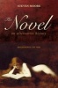 The Novel: An Alternative History - Beginnings to 1600 (Paperback) - Steven Moore Photo