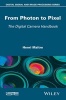 From Photon to Pixel - The Digital Camera Handbook (Hardcover) - Henri Maitre Photo