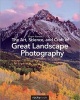 The Art, Science, and Craft of Great Landscape Photography (Paperback) - Glenn Randall Photo