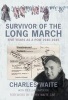 Survivor of the Long March - Five Years as a POW, 1940-1945 (Paperback) - Charles Waite Photo