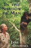 In the Shadow of Man (Paperback, New Ed) - Jane Goodall Photo