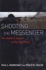 Shooting the Messenger - The Political Impact of War Reporting (Hardcover) - Paul L Moorcraft Photo