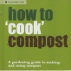 How to 'cook' Compost - A Gardening Guide to Making and Using Compost (Hardcover) - National Trust Photo