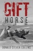 Gift Horse (Paperback) - Donald Steven Collins Photo