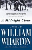 A Midnight Clear: a Novel (Paperback, 1st Newmarket ed) - William Wharton Photo