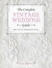 The Complete Vintage Wedding Guide - How to Get Married in Style (Hardcover) - Lucy Morris Photo