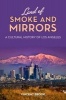 Land of Smoke and Mirrors - A Cultural History of Los Angeles (Hardcover) - Vincent Brook Photo