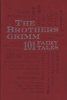 The Brothers Grimm: 101 Fairy Tales (Paperback) - Jacob Grimm Photo