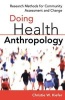 Doing Health Anthropology - Research Methods for Health Scientists (Hardcover) - Christie W Kiefer Photo