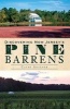 Discovering New Jersey's Pine Barrens (Paperback) - Cathy Antener Photo