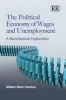 The Political Economy of Wages and Unemployment - A Neoclassical Exploration (Hardcover) - William Oliver Coleman Photo