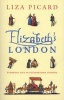 Elizabeth's London - Everyday Life in Elizabethan London (Paperback, New ed) - Liza Picard Photo