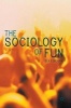 The Sociology of Fun (Hardcover, 1st Ed. 2016) - Ben Fincham Photo