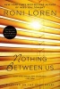 Nothing Between Us (Paperback) - Roni Loren Photo