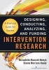 Intervention Research - Designing, Conducting, Analyzing, and Funding (Paperback, New) - Bernadette Mazurek Melnyk Photo